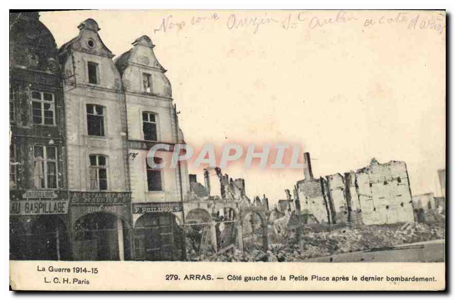 Arras — Côté gauche de la Petite Place après le dernier bombardement — L. C. H. Paris, n° 279