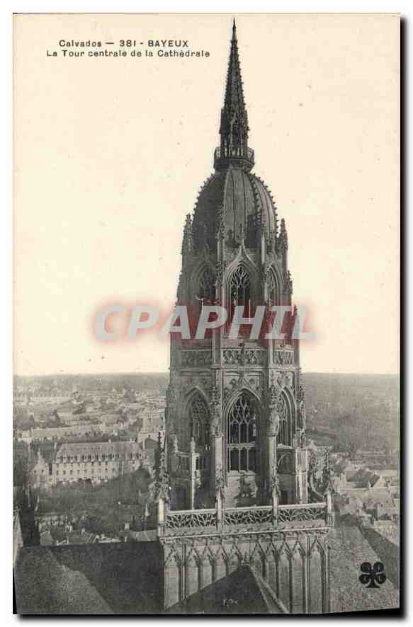 Bayeux — Die zentrale Turm der Kathedrale — Unbekannter Verleger, Nr. 381