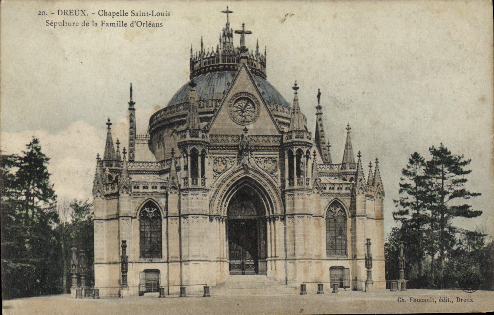 Dreux - Chapelle Saint-Louis - Sépulture de la Famille d'Orléans — Ch. Foucault, édit., Dreux