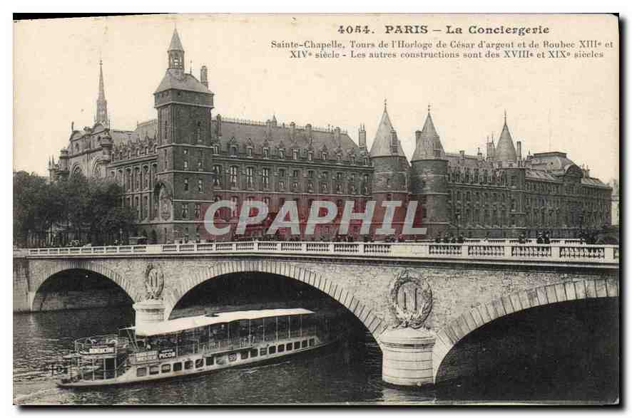 CPA Paris la Conciergerie Sainte Chapelle Tours de l'Horloge de Cesar d'argent et de Roubec XIII et 
