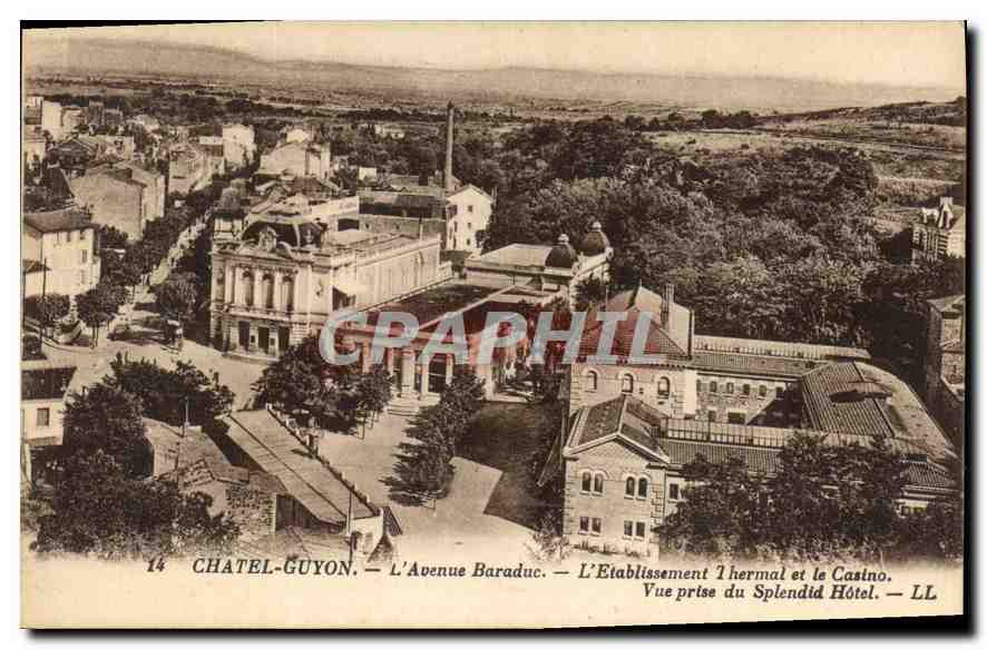 CPA Chatel Guyon L'Avenue Baraduc L'Etablissement Thermal et le Casino Vue prise du Splendid Hotel 