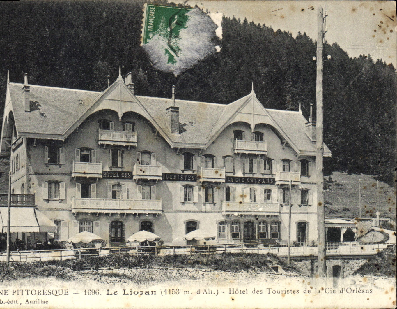 Le Lioran (1153 m. d'Alt.) — Hôtel des Touristes de la Cie d'Orléans — éditeur Aurillae