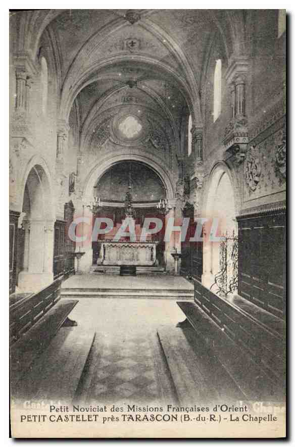 CPA Petit Noviciat des Missions Francaises d'Orient Petit Castelet pres Tarascon B du R La Chapelle 