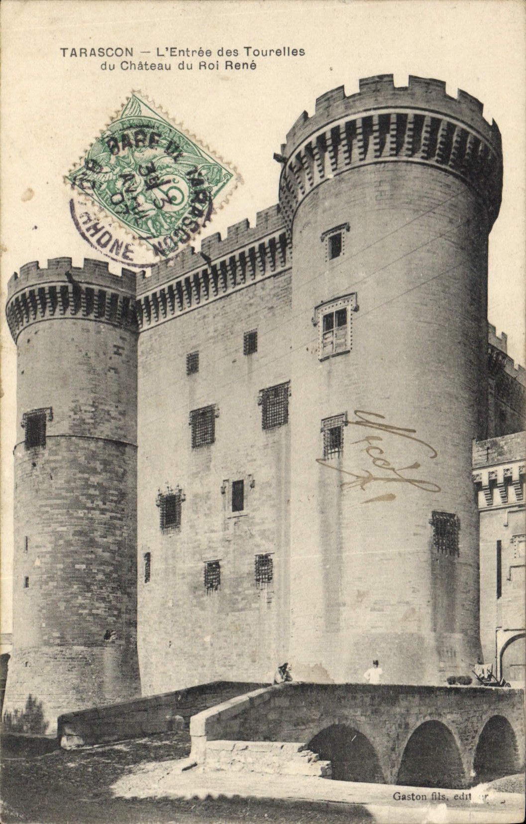 Tarascon — L'Entrée des Tourelles du Château du Roi René — Gaston fils, édit.