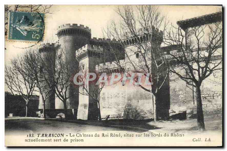 Tarascon — Le Château du Roi René, situé sur les bords du Rhône, actuellement sert de prison — Coll. LA