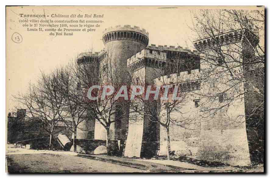 Tarescon - Château dit du Roi René — construction commencée le 27 novembre 1300 sous le règne de Louis II, comte de Provence et père du Roi René
