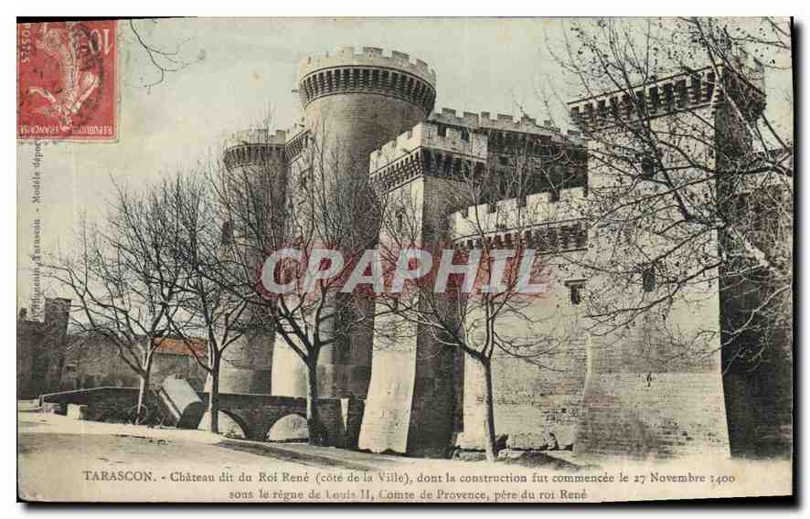 Tarascon - Château dit du Roi René (côté de la Ville) — construction commencée le 27 novembre 1400 sous le règne de Louis II, Comte de Provence, père du roi René — éditeur : N. N. (imprimeur de Tarascon)