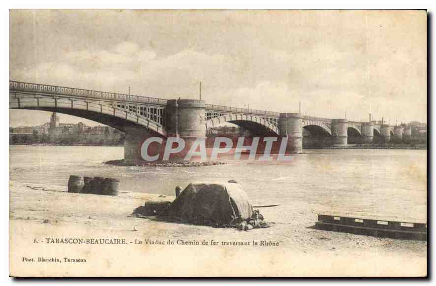 Tarascon-Beaucaire — Le Viaduc du Chemin de fer traversant le Rhône — Phot. Blanchin, Tarascon