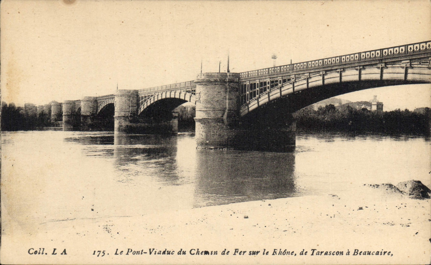 Le Pont-Viaduc du Chemin de Fer sur le Rhône, de Tarascon à Beaucaire — Coll. L A n° 175