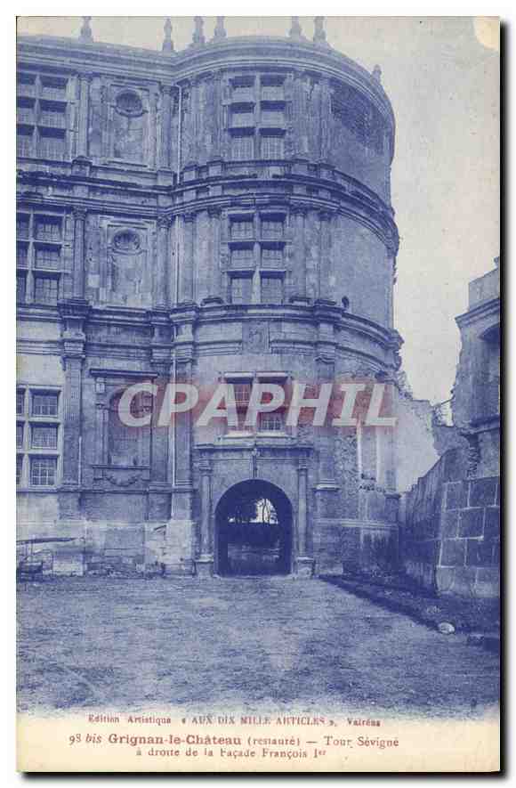 Grignan-le-Château (restauré) — Tour Sévigné à droite de la façade François Ier — Édition Artistique & AUX DIX MILLE ARTICLES, Valréas
