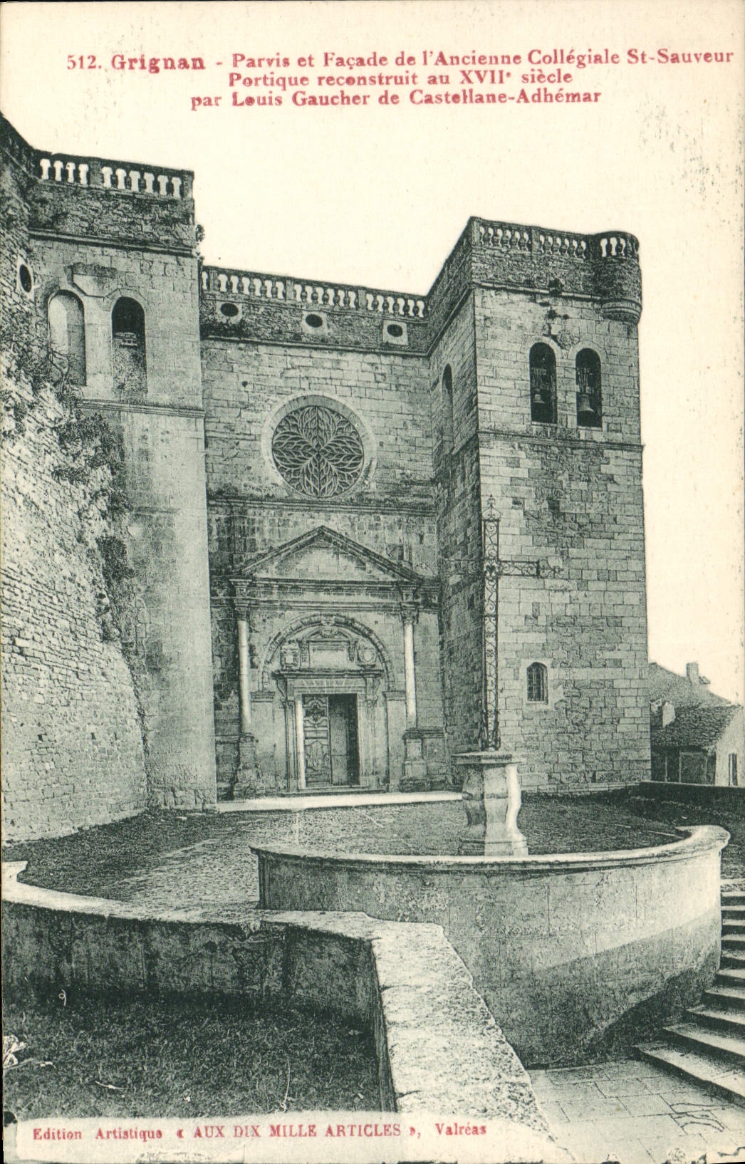Grignan - Façade de l'Ancienne Collégiale St-Sauveur reconstruite au XVIIe siècle — par Louis Gaucher de Castellane-Adhémar — Édition Artistique « AUX DIX MILLE ARTICLES », Valréas