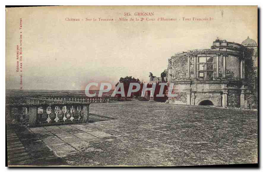 Grignan — Château, sur la terrasse, allée de la 2e cour d'honneur, tour François Ier — Édition Arnaud, 515