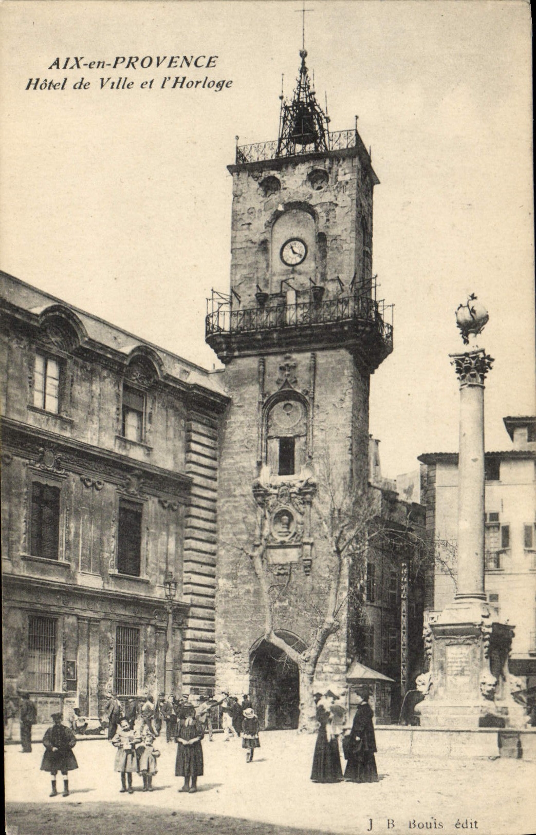 AIX-en-PROVENCE — Hôtel de Ville et l'Horloge — J B Bouïs édit