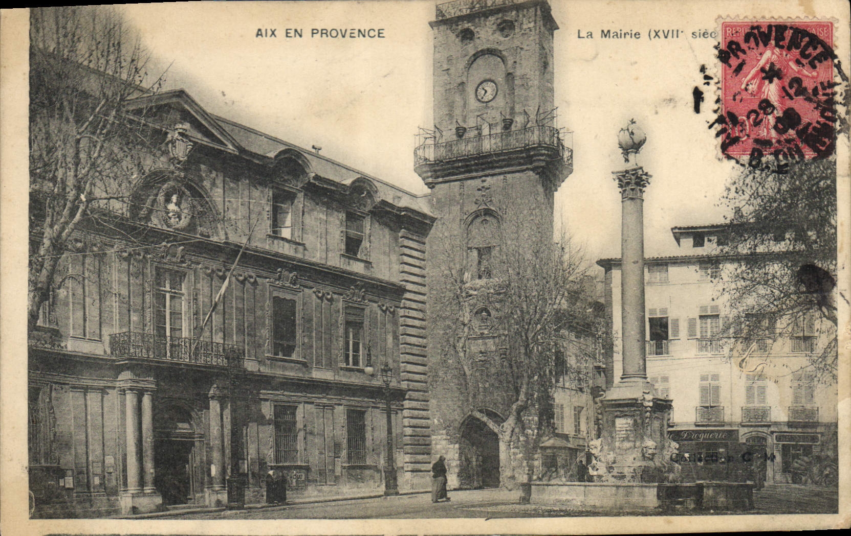 Aix-en-Provence — La Mairie (XVIIe siècle) et la colonne de la Paix — éditeur non identifié