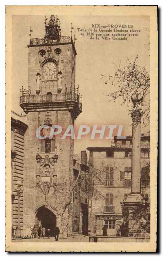 Aix-en-Provence — Tour de la Grande Horloge élevée en 1510 sur une ancienne porte de la Ville Comtale — Boeuf édite