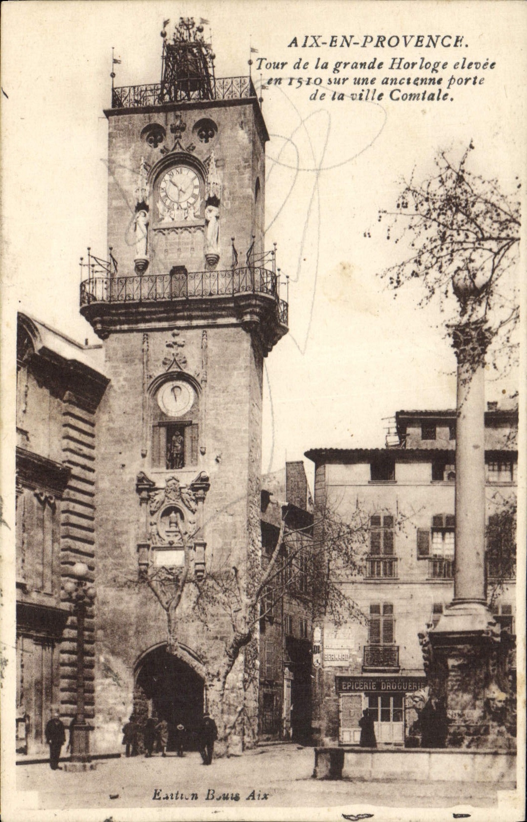 Aix-en-Provence — Turm der großen Uhr, errichtet 1510 auf einer alten Stadttür des Grafenstaates — Édition Bouix Aix