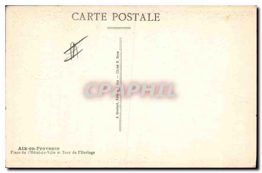 Aix-en-Provence — Place de l'Hôtel-de-Ville et Tour de l'Horloge — J. Goulard, Éditeur Aix — Verso