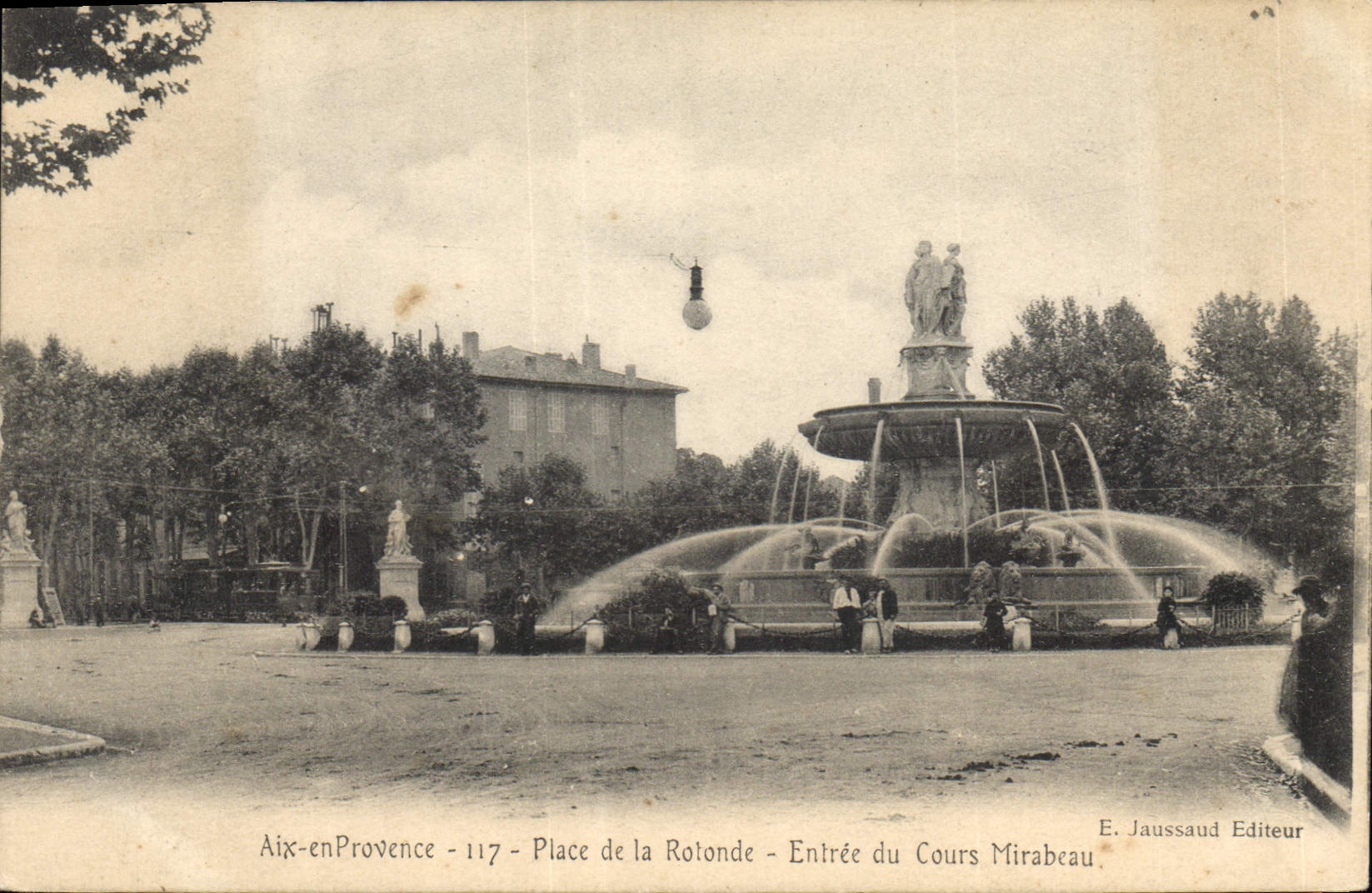 Aix-en-Provence - Place de la Rotonde - Eingang zum Cours Mirabeau — E. Jaussaud Editeur, Nr. 117