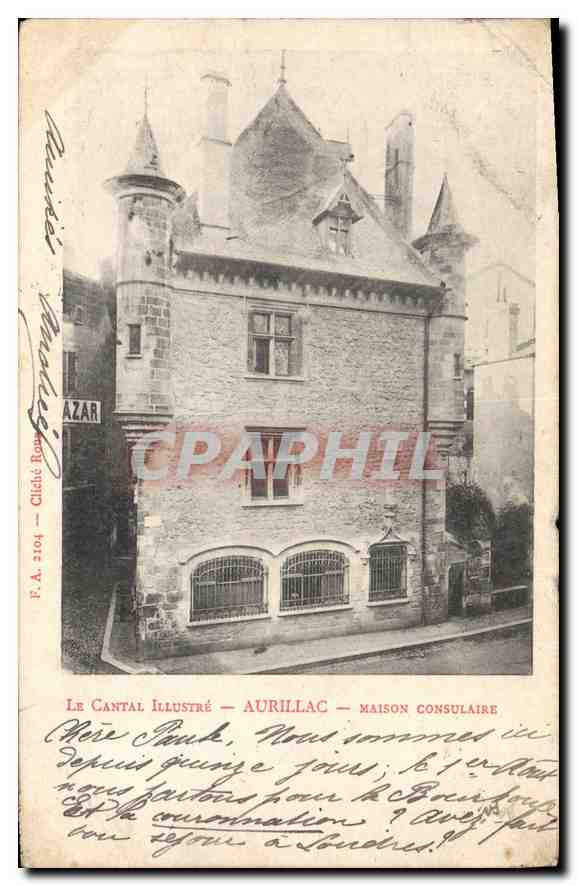 CPA Le Cantal Illustre Aurillac Maison Consulaire 