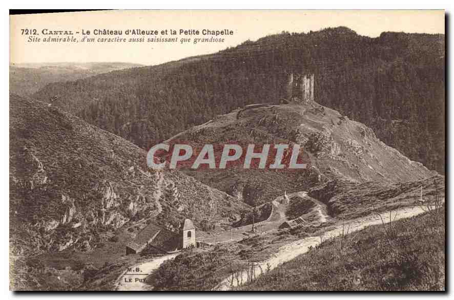 CPA Cantal Le Chateau d'Alleuze et la Petite Chapelle 