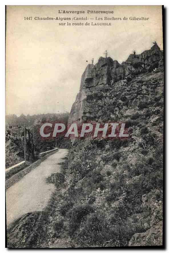 CPA l'Auvergne Pittoresque Xhaudes Aigues Cantal Les Rochers de Gibaraltar sur la route de Laguiole 