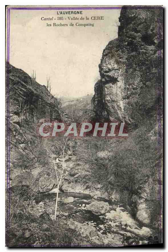 CPA l'Auvergne Cantal Vallee de la Cere les Rochers de Compaing 