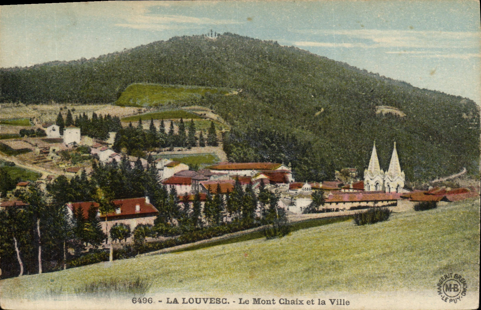La Louvesc - Le Mont Chaix et la Ville — Éditions Marguerit Brézard Le Puy, n° 6496