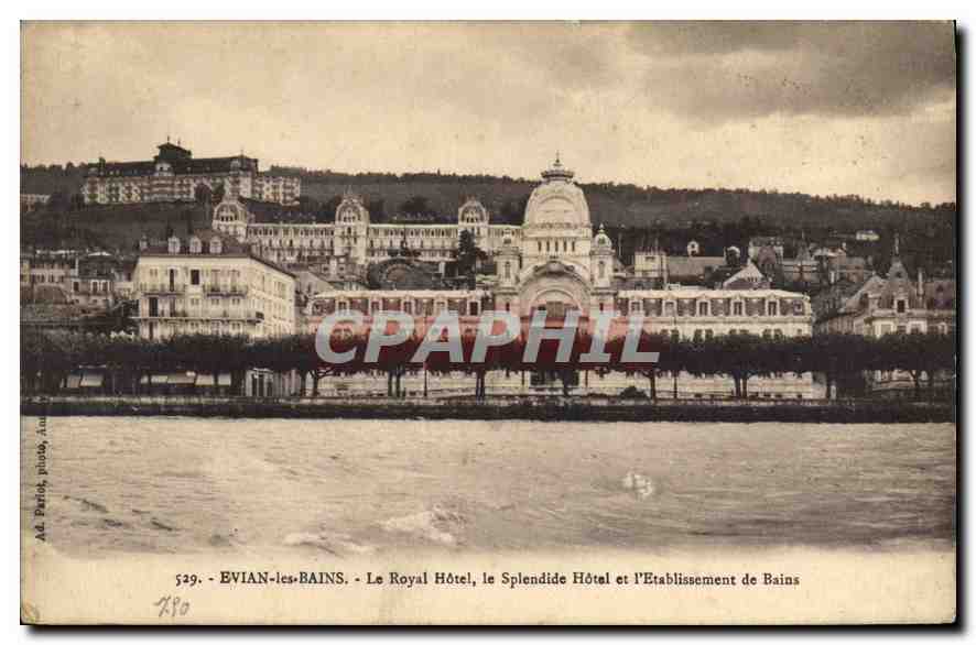 EVIAN-les-BAINS - Le Royal Hôtel, le Splendide Hôtel et l'Établissement de Bains — A.D. Parot, photographe