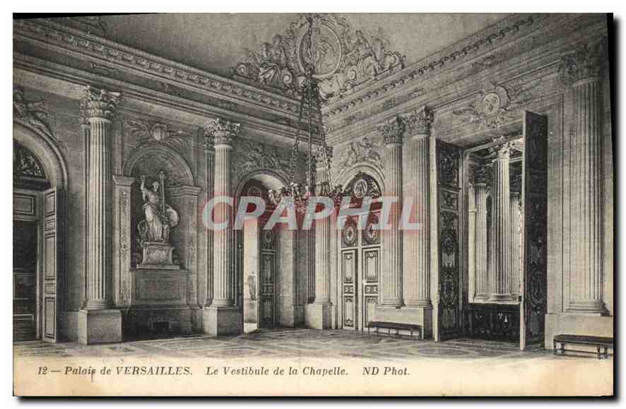 Palais de VERSAILLES — Le Vestibule de la Chapelle — ND Phot.