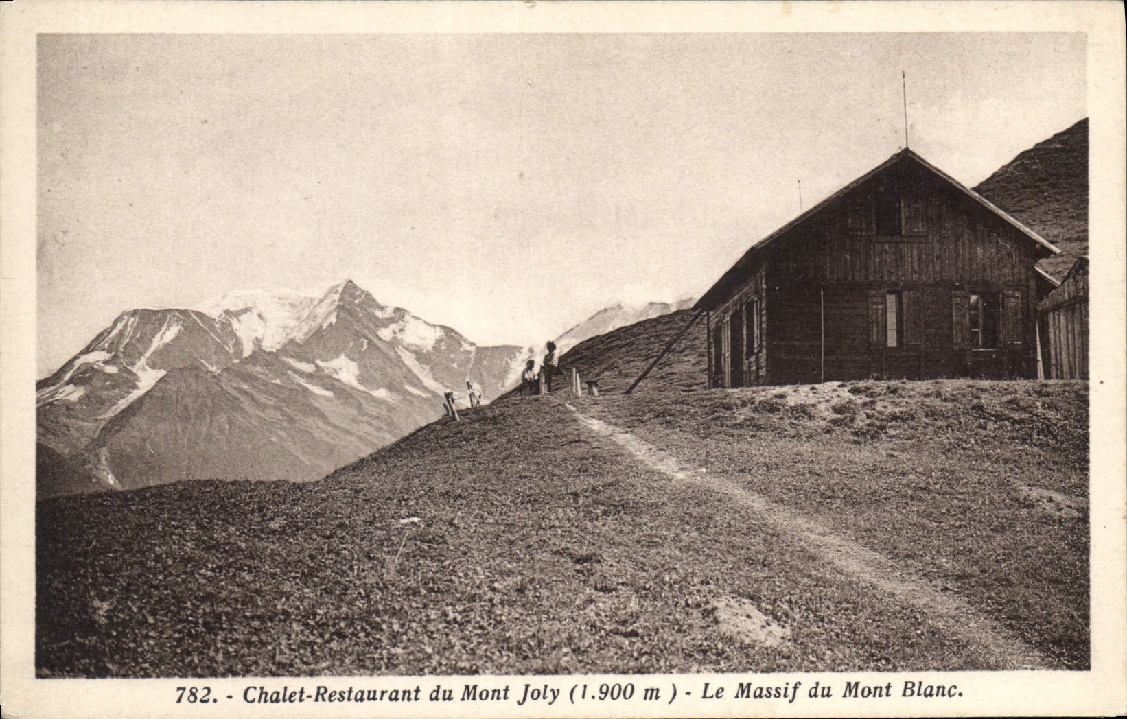 Chalet-Restaurant du Mont Joly (1.900 m) — Le Massif du Mont Blanc — Éditeur : Carte Rose