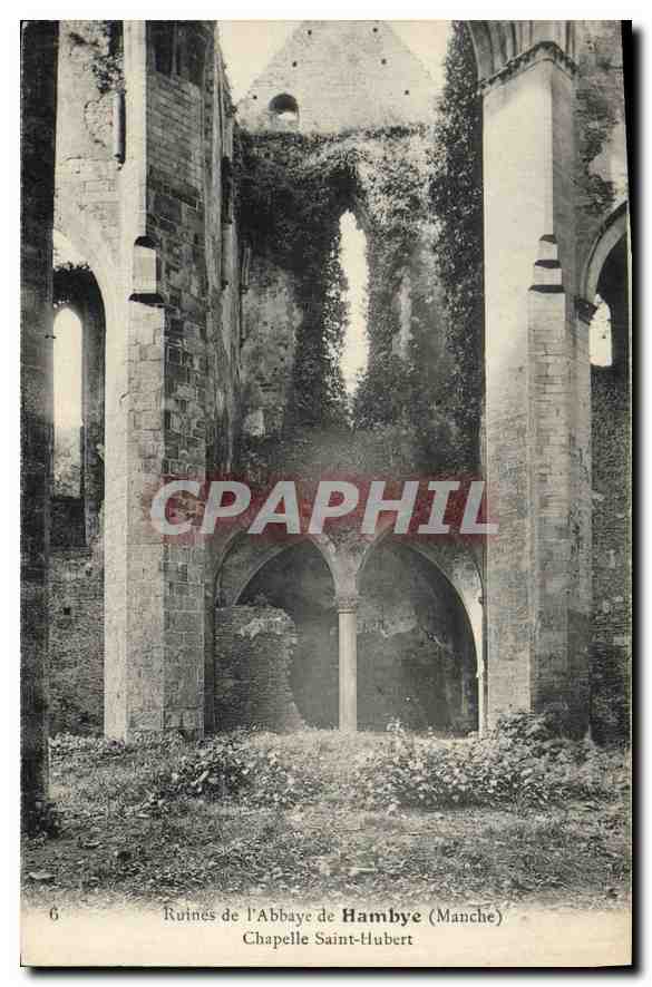 Ruines de l'Abbaye de Hambye (Manche) — Chapelle Saint-Hubert — éditeur non identifié, n° de série 6