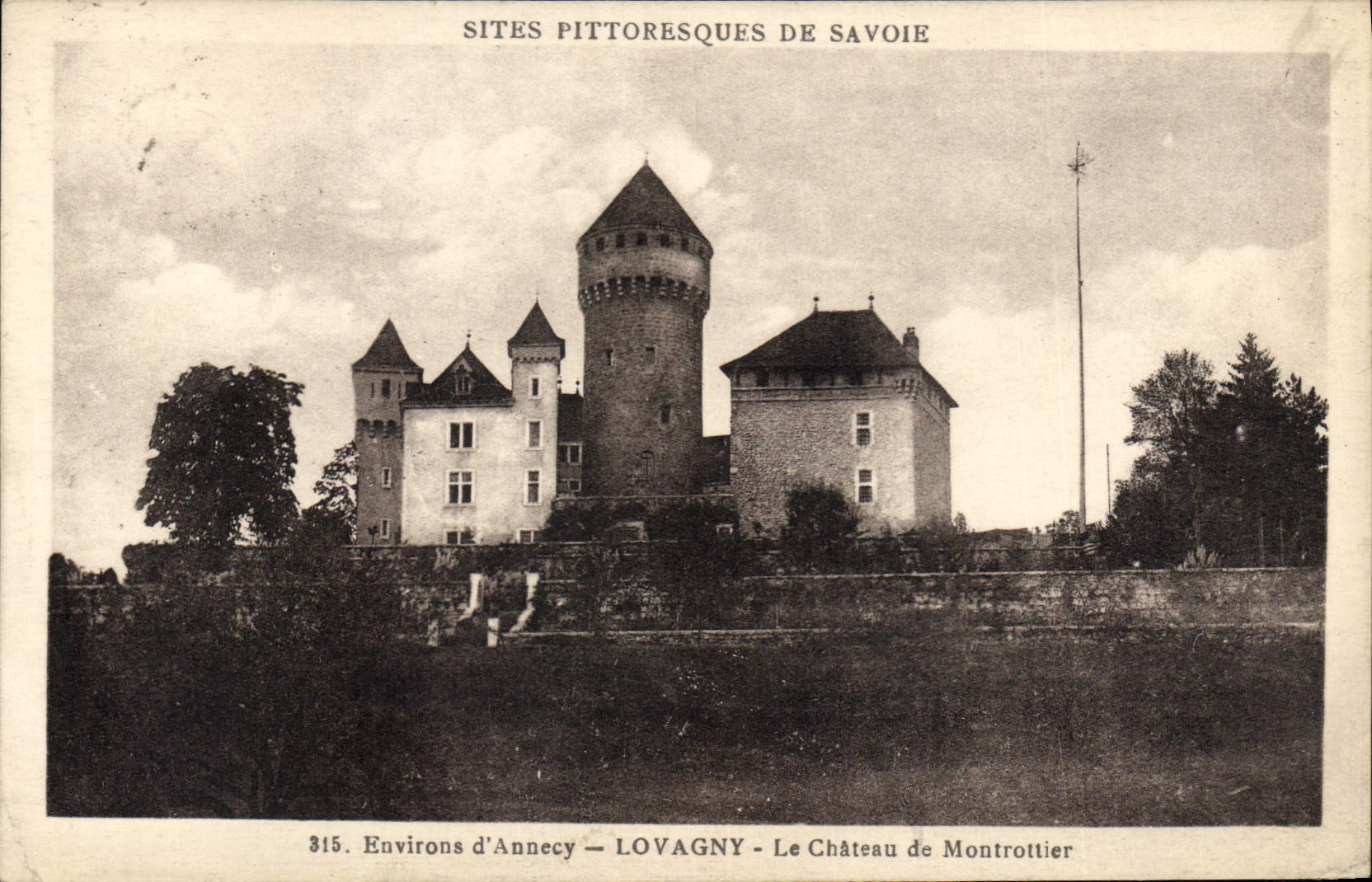 Le Château de Montrottier — Environs d'Annecy — Lovagny — Série 315, Sites pittoresques de Savoie