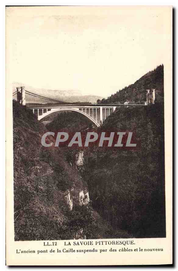CPA La Savoie Pittoresque L'ancien pont de la Caille suspendu par des cables et le nouveau 