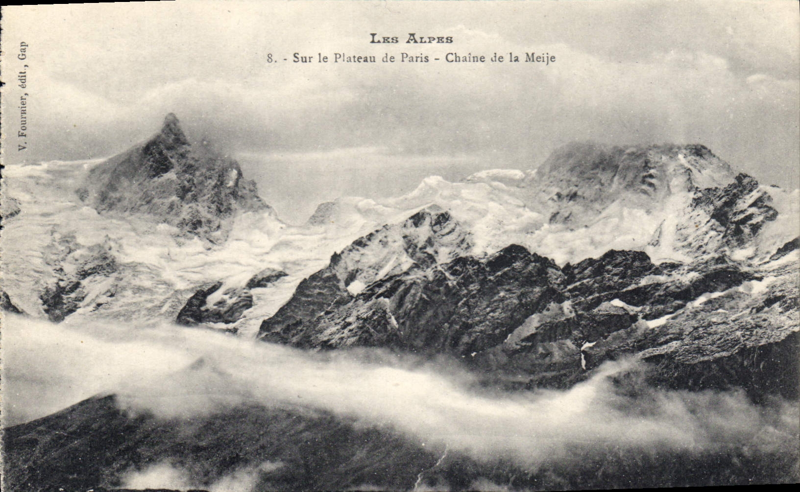 Die Alpen — Auf dem Plateau von Paris — Kette der Meije — V. Fournier, Verleger, Gap