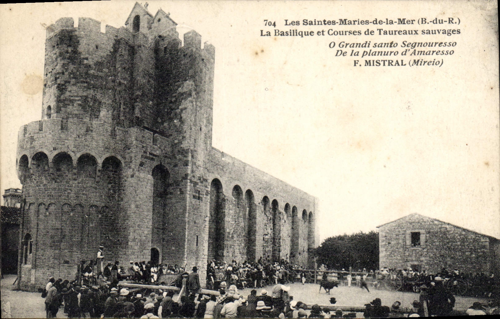 Les Saintes-Maries-de-la-Mer (B.-du-R.) — La Basílica y Corridas de Toros Salvajes — F. MISTRAL (Mireio)