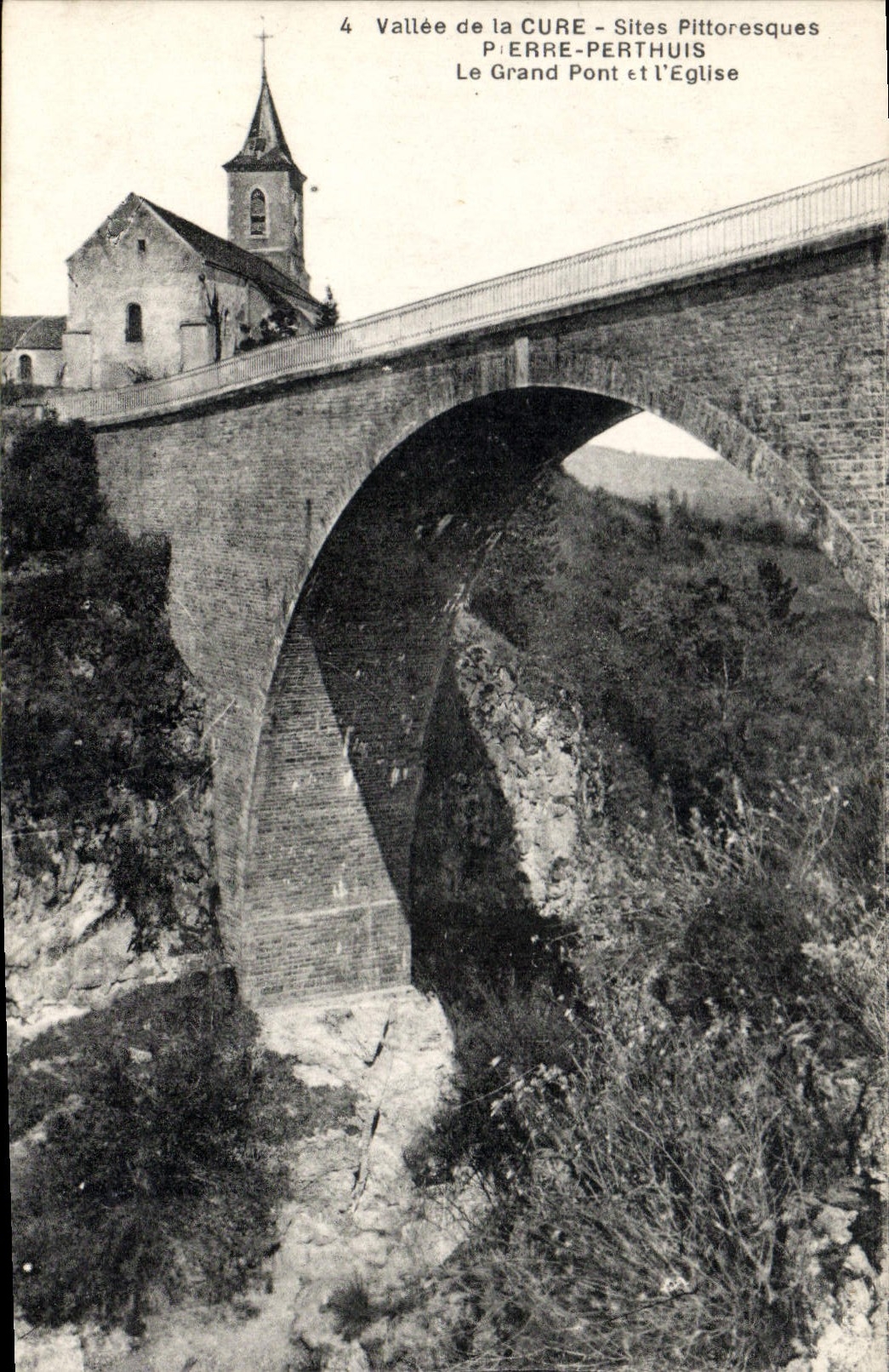 Vallée de la CURE - Sites Pittoresques — Le Grand Pont et l'Église — PIERRE-PERTHUIS