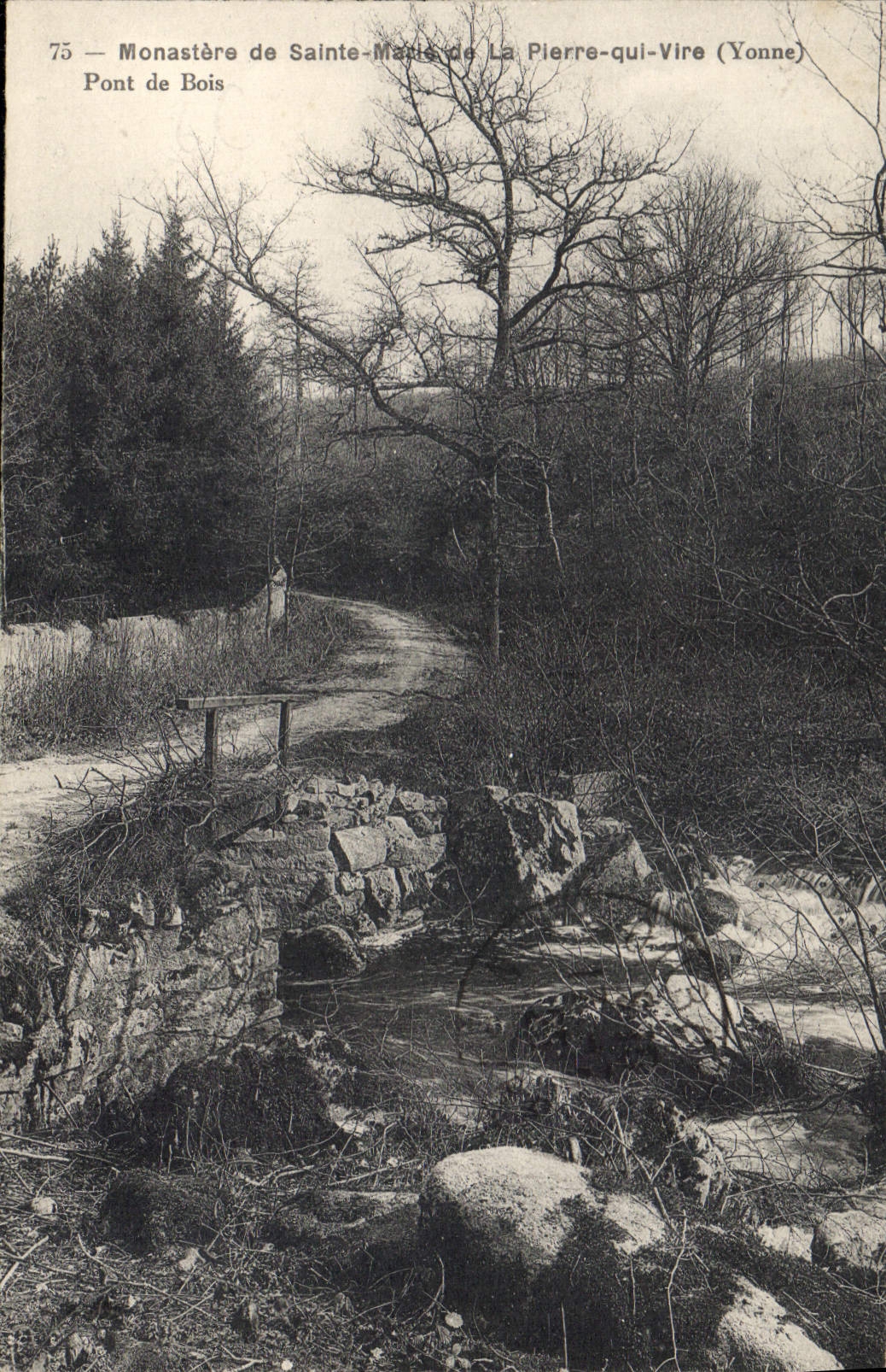 Monastère de Sainte-Maîs de La Pierre-qui-Vire (Yonne) — Pont de Bois — éditeur non identifié, n° 75