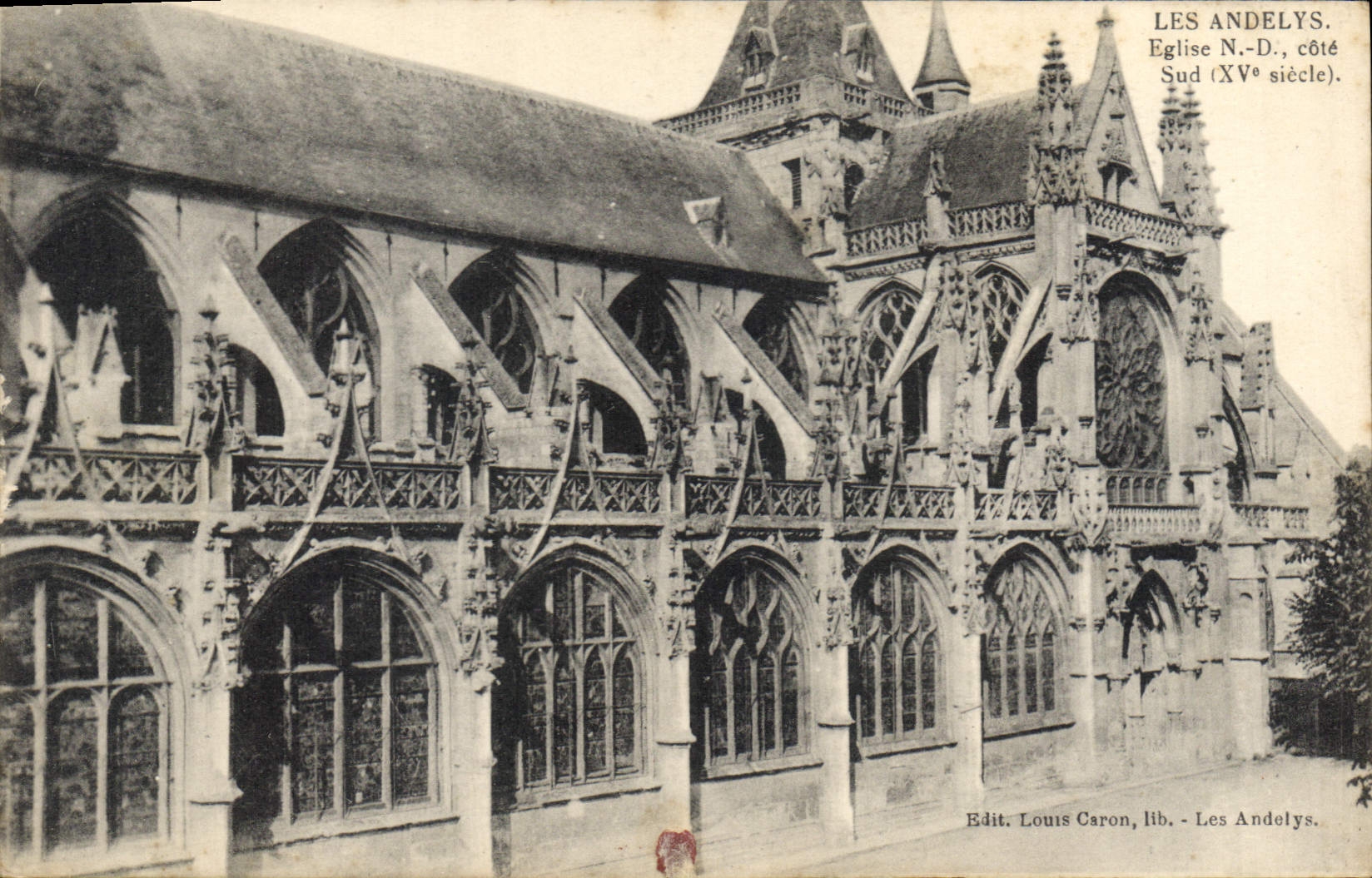 Les Andelys. Église N.-D., côté Sud (XVe siècle). — Edit. Louis Caron, lib. - Les Andelys.
