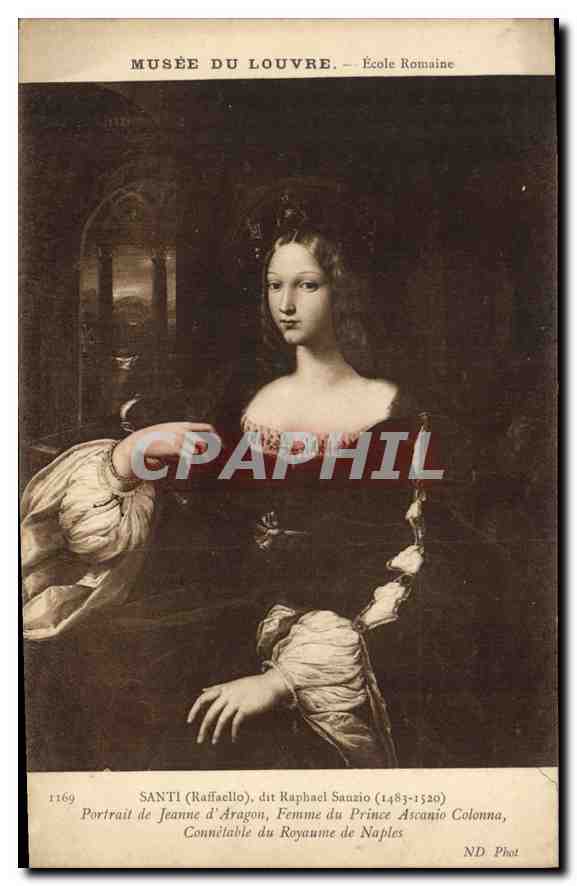 CPA Musee du Louvre Santi Raphaelo Portrait de Jeanne d'Aragon Femme du Prince Ascanio Colonna Conne