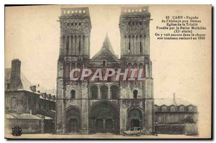 Caen — Façade de l'Abbaye aux Dames — Église de la Trinité, fondée par la Reine Mathilde au XIe siècle