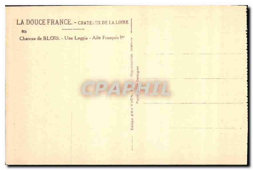 Château de Blois — Une Loggia - Aile François Ier — Édition d'Art YVON — Rückseite