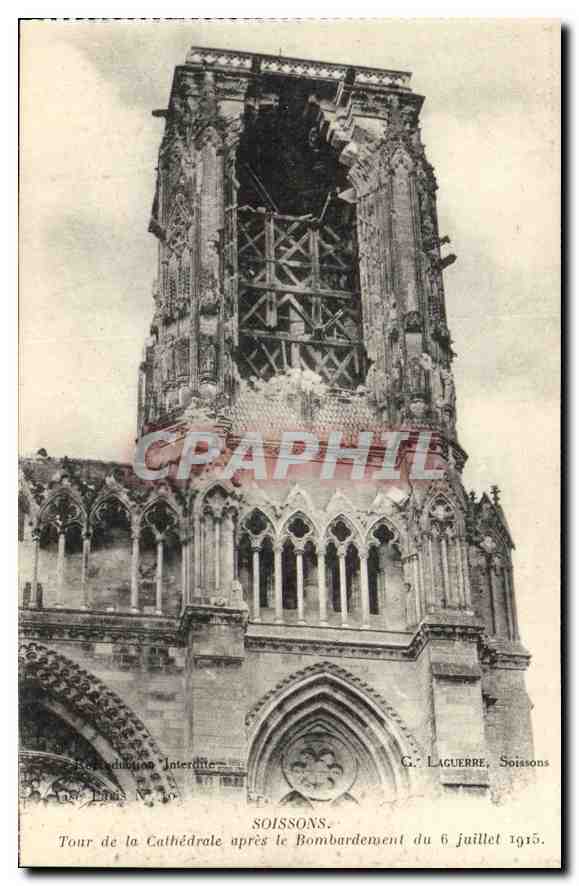 CPA Soissons Tour de la Cathedrale apres le bombardement du 6 juilllet 1915 Militaria
