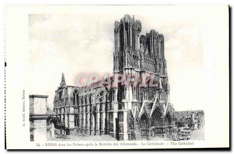 Reims dans les Ruines après la Retraite des Allemands — La Cathédrale — G. Graff, éditeur, Reims, n°34