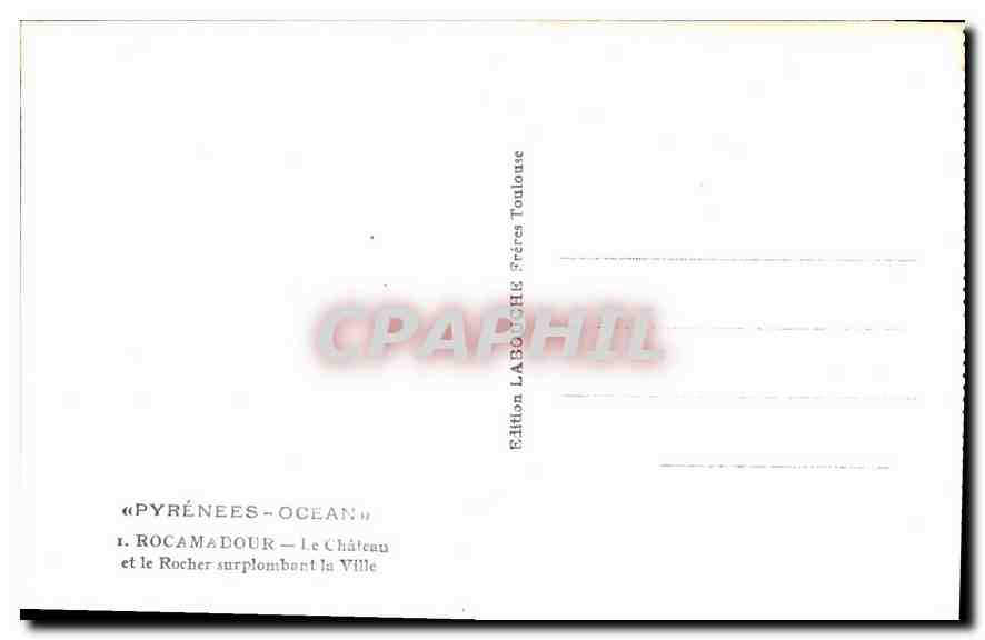 CPA Pyrlnees Ocean Rocamadour le chateau et le Rocher surplombart la Ville  — Rückseite