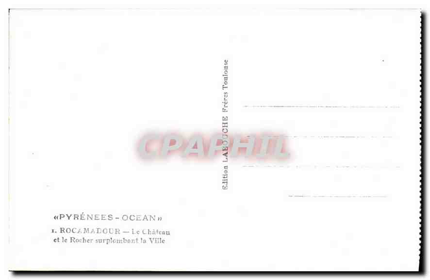 CPA Pyrlnees Ocean Rocamadour le chateau et le Rocher surplombant la Ville  — Rückseite