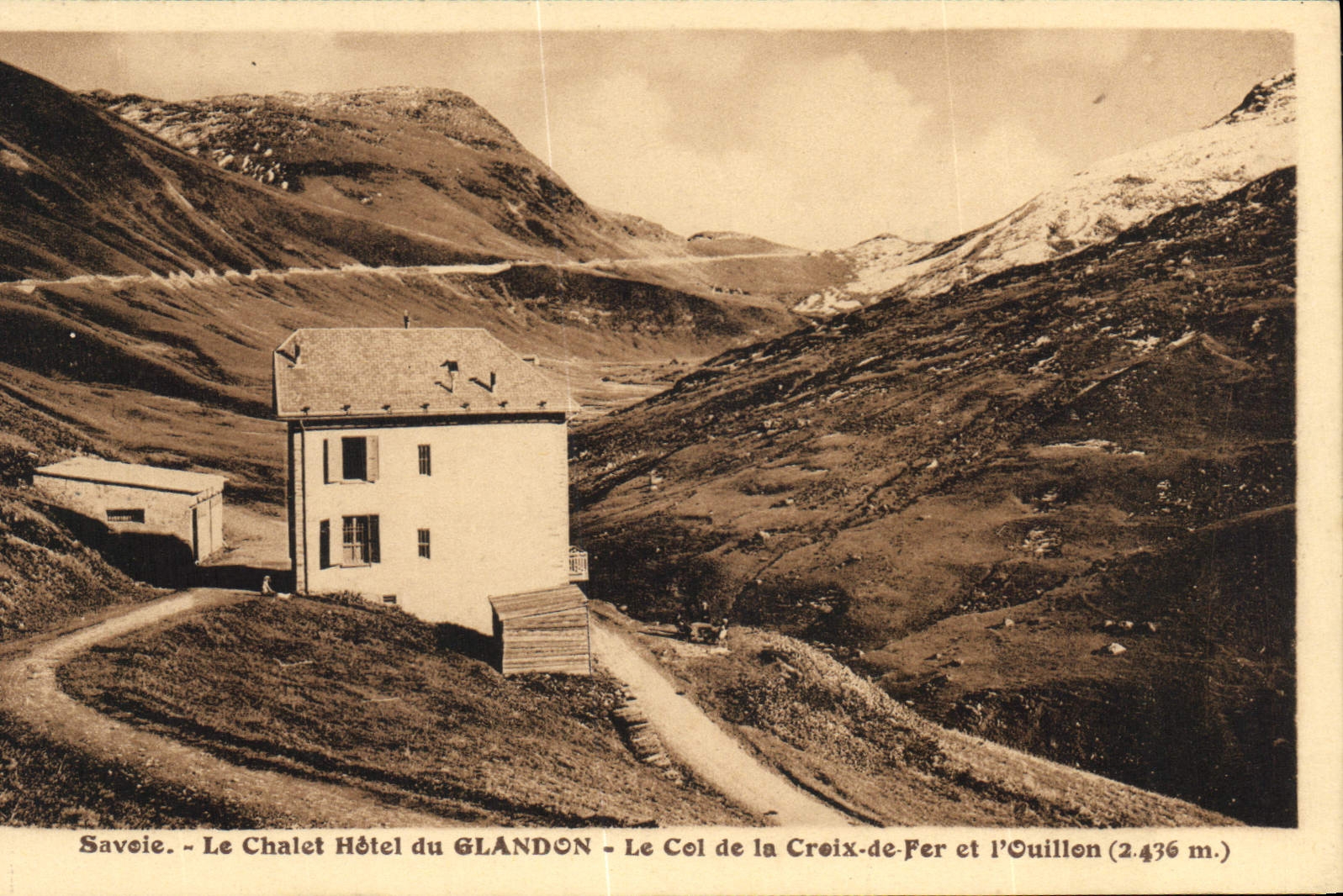 Savoie - Le Chalet Hôtel du GLANDON - Le Col de la Croix-de-Fer et l'Ouillon (2.436 m.)