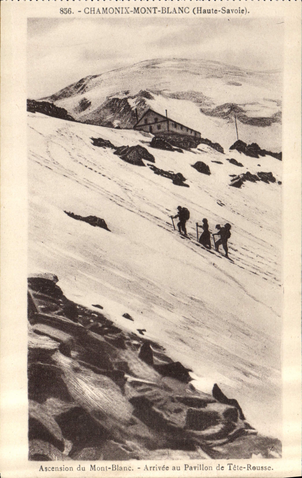 Ascension du Mont-Blanc — Arrivée au Pavillon de Tête-Rousse — L. Feutra, édit. à Annemasse (Haute-Savoie), n° 856