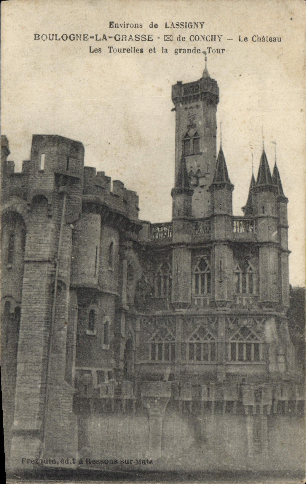 Entornos de LASSIGNY — BOULOGNE-LA-GRASSE — El Castillo — Las Torres y la gran Torre — Frezquit, editado en Ressons-sur-Matz