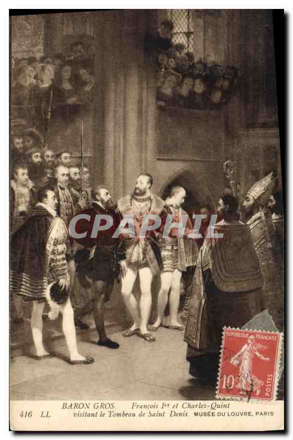 CPA Baron Gros Francois Ier et Charles Quint visitant le Tombeau de Saint Denis Musee du Louvre Pari