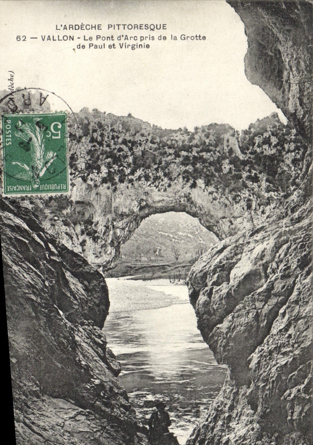 L'Ardèche pittoresque — Le Pont d'Arc pris de la Grotte de Paul et Virginie — éditeur inconnu, n°62